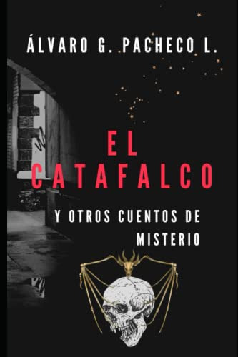 El Catafalco: Y Otros Cuentos De Misterio