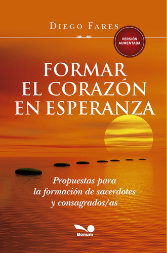 Formar El Corazón En Esperanza, De Diego Fares