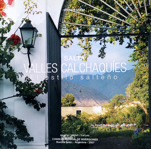 Salta - Valles Calchaquíes - El Estilo Salteño - Libro