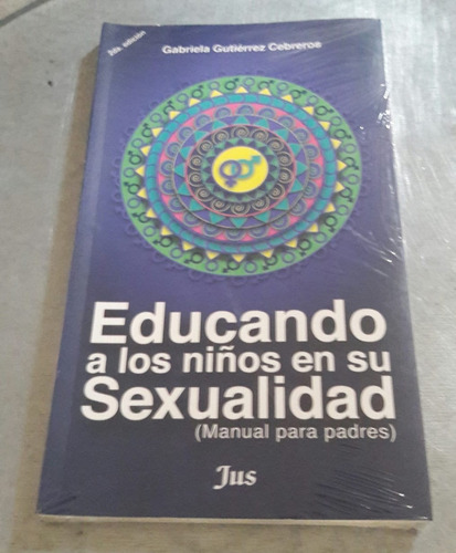 Educando A Los Niños En Su Sexualidad G Gutiérrez Cebreros