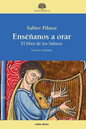 Enséñanos A Orar, De Xabier Pikaza Ibarrondo. Editorial Verbo Divino ...