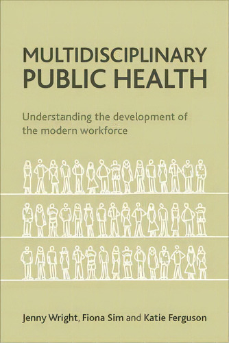 Multidisciplinary Public Health, De Jenny Wright. Editorial Policy Press, Tapa Dura En Inglés