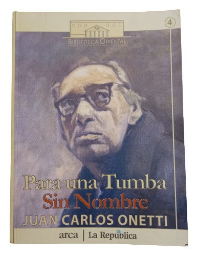 Para Una Tumba Sin Nombre - Juan Carlos Onetti