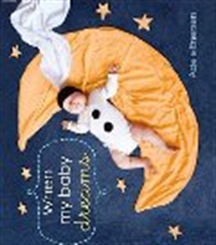 When My Baby Dreams, De Enersen, Adele. Editorial Harper Collins Usa, Tapa Dura En Inglés Internacional, 2011