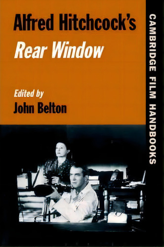 Alfred Hitchcock's Rear Window, De John Belton. Editorial Cambridge University Press, Tapa Blanda En Inglés