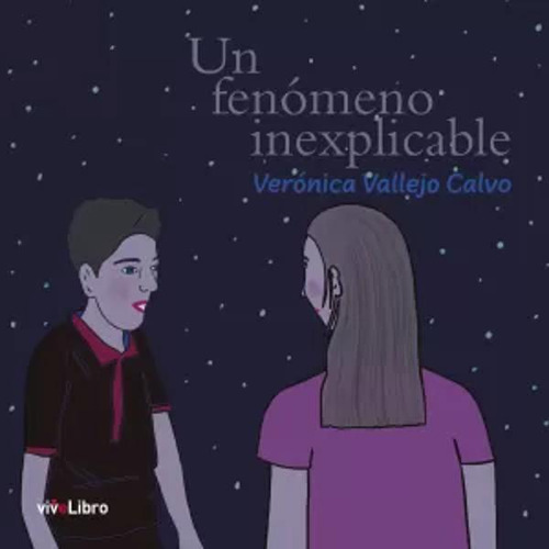 Un Fenómeno Inexplicable - Vallejo Calvo, Verónica  - *