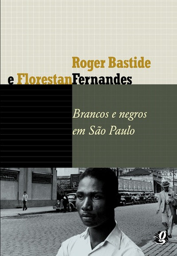 Brancos e Negros em São Paulo, de Fernandes, Florestan. Série Florestan Fernandes Editora Grupo Editorial Global, capa mole em português, 2008