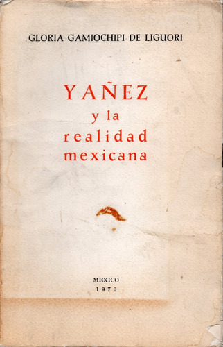 Yáñez Y La Realidad Mexicana - Gloria Gamiochipi De Liguori