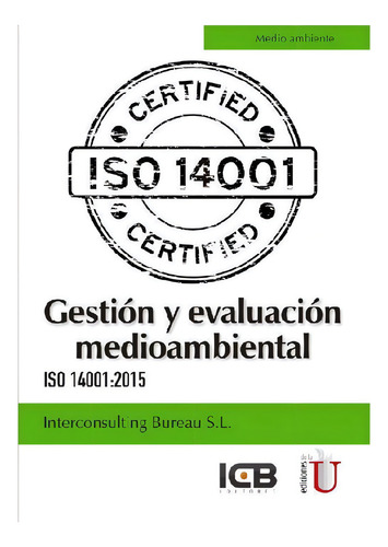 Gestión Y Evaluación Medioambiental. Iso 14001:2015