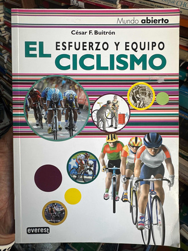 El Ciclismo - Esfuerzo Y Equipo - César F. Buitrón