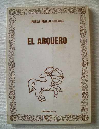 Mallo Huergo, Perla: El Arquero. 