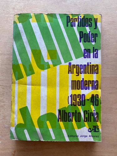 Partidos Y Poder En La Argentina Moderna (1930 - 46) - Ciria