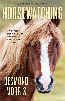 Libro Horsewatching : Why Does A Horse Whinny And Everyth...