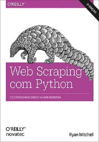Web Scraping Com Python - Novatec, De Ryan Mitchell. Editora Novatec Ed Ltda, Capa Mole, Edição 2 Em Português