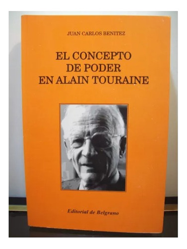  El Concepto De Poder En Alain Touraine Juan C. Benitez