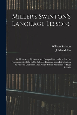 Libro Miller's Swinton's Language Lessons: An Elementary ...