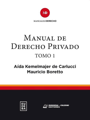 Manual De Derecho Privado- Tomo 1 - Kemelmajer De Carlucci,