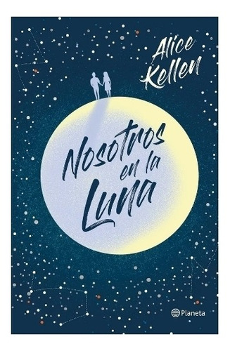 Nosotros En  La  Luna  -  Alice  Kellen   Nuevo.