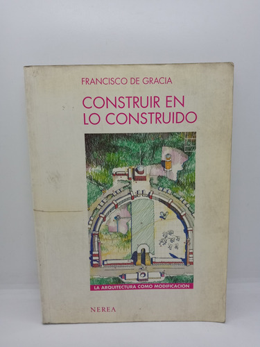 Construir En Lo Construido - Francisco De García 