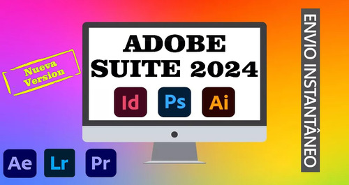 Suite Adobe 2024 6x1 Photoshop Illustraitor Indesign Anímate