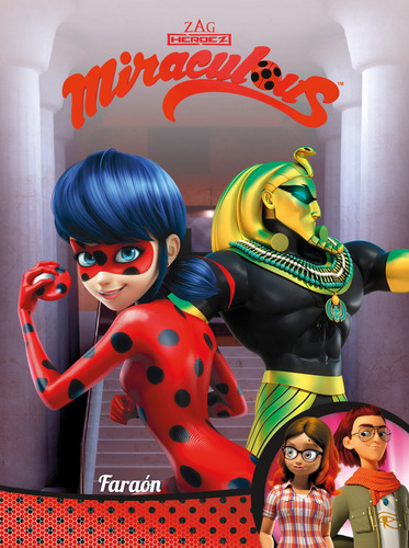 Ladybug Miraculous / Faraón, de Zag-Method. Editorial Altea, tapa blanda en español, 2018