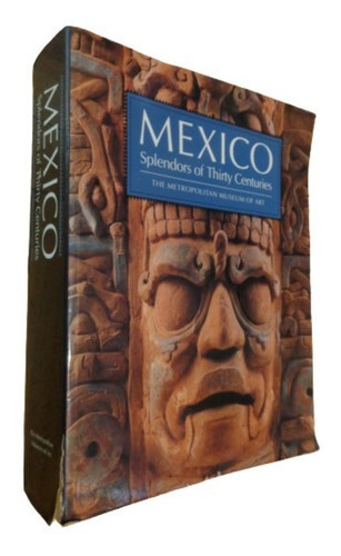 Mexico Splendors Of Thirty Centuries. Metropolitan Muse&-.