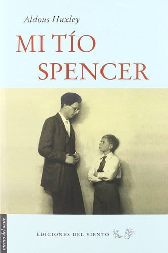 Mi Tío Spencer - Aldous Huxley 