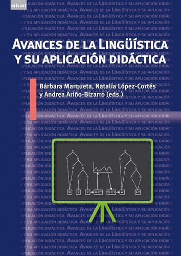 Avances De La Linguistica Y Su Aplicacion Didactica, De Ariño Bizarro, Andrea Marqueta, Barbara Lopez Cortes, Natalia. Editorial Ediciones Akal En Español
