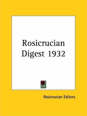 Rosicrucian Digest 1932 - Rosicrucian Editors