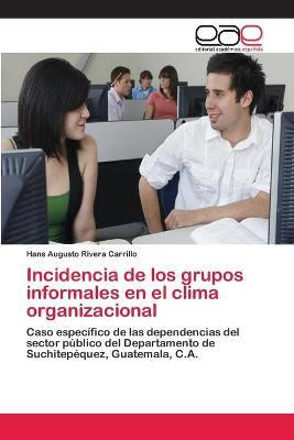 Libro Incidencia De Los Grupos Informales En El Clima Org...