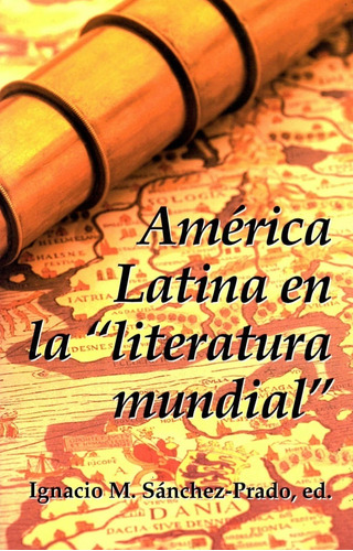 América Latina En La  Literatura Mundial 