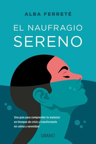El Naufragio Sereno, De Ferrete Pascual, Alba. Editorial Urano, Tapa Blanda En Español