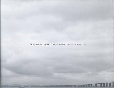 Libro Jose Manuel Ballester - Abstraction In Reality - Jo...
