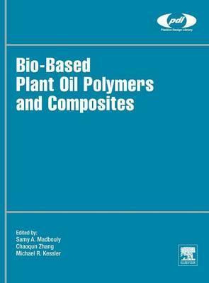 Libro Bio-based Plant Oil Polymers And Composites - Samy ...