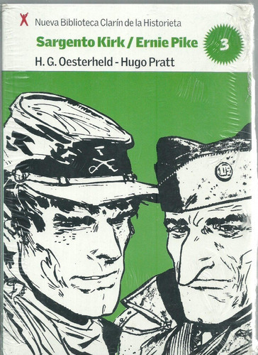 Sargento Kirk / Ernie Pike, De H G Oesterheld  Hugo Pratt. Editorial Clarin Biblioteca Clarin De La Historieta, Tapa Blanda, Edición 1ra En Español, 2006