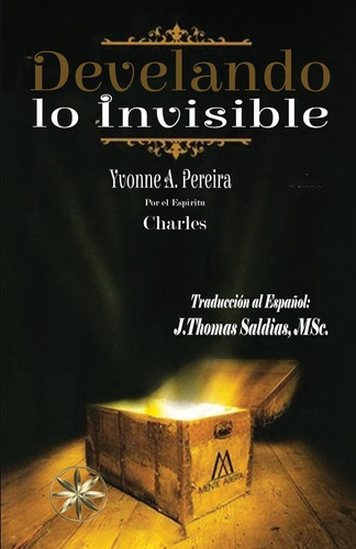 Develando Lo Invisible / Por El Espíritu Charles