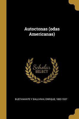 Libro Autoctonas (odas Americanas) - Enrique 1883-19 Bust...