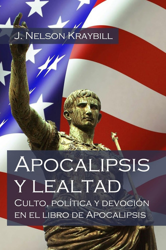 Libro: Apocalipsis Y Lealtad: Culto, Política Y Devoción En