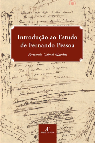 Introdução ao Estudo de Fernando Pessoa, de Martins, Fernando Cabral. Editora Ateliê Editorial Ltda - EPP, capa mole em português, 2017