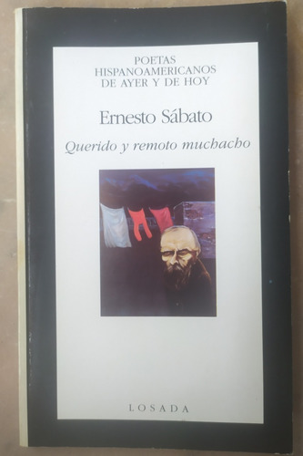 Ernesto Sabato, Querido Y Remoto Muchacho 