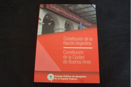 Constitucion De La Nacion / Constitucion De La Ciudad (cpa)