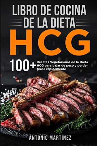 Libro De Cocina De La Dieta Hcg 10 + Recetas Vegetarianas De