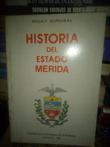 Historia Del Estado Mérida Magali Burguera
