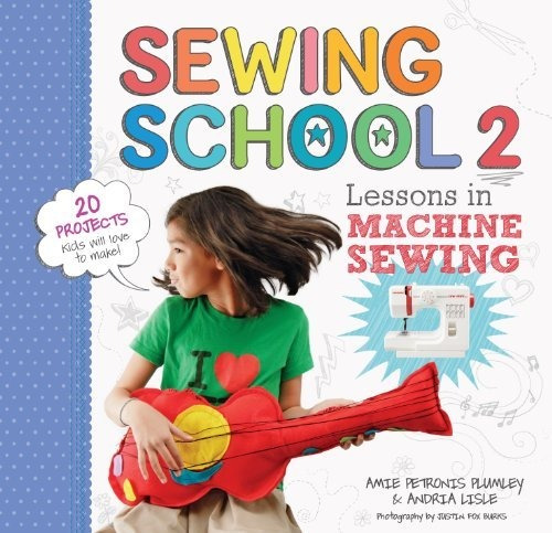 Book : Sewing School 2 Lessons In Machine Sewing; 20...