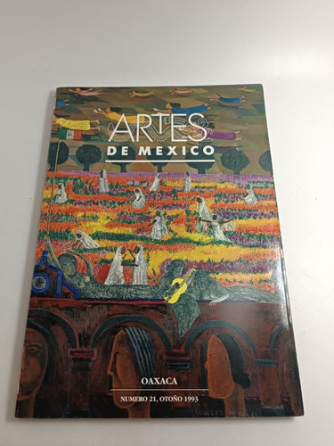 Oaxaca Artes De México Número 21 Otoño 1993