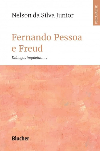 Fernando Pessoa E Freud: Diálogos Inquietantes