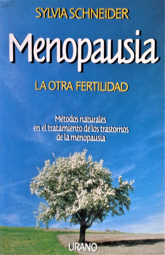 Menopausia  Otra Fertilidad - Sylvia Schneider - Urano 199 