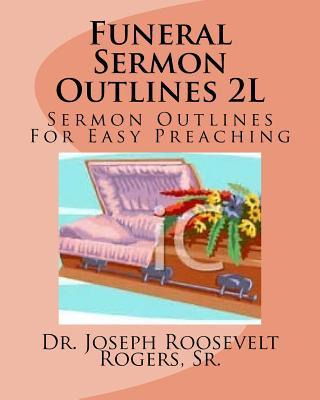 Libro Funeral Sermon Outlines 2l : Sermon Outlines For Ea...