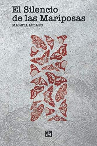 Libro: El Silencio De Las Mariposas (spanish Edition)