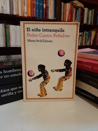 El Niño Intranquilo, Pedro Castro Peñalver